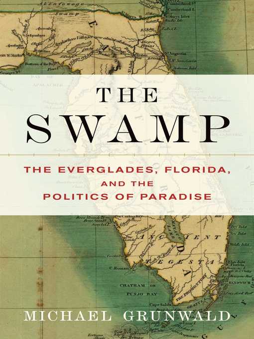 Title details for The Swamp by Michael Grunwald - Wait list